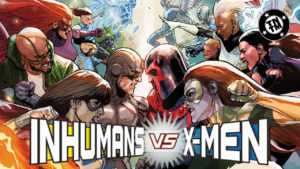 Inhumans vs X-Men